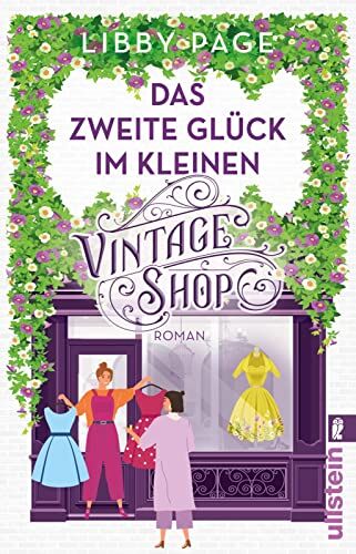 Libby Page - Das zweite Glück im kleinen Vintage Shop: Roman Vom Suchen und Finden der Liebe - Preis vom 12.10.2026 11:37:12 h