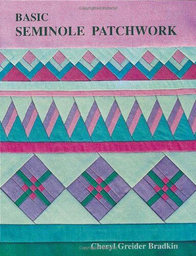 Bradkin, Cheryl Greider - Basic Seminole Patchwork - Print on Demand Edition - Preis vom 10.10.2026 11:48:34 h
