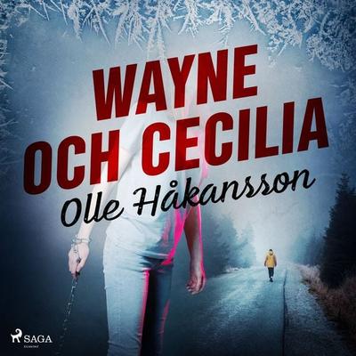 Wayne och Cecilia - Olle Håkansson, Audio, 9788728428450