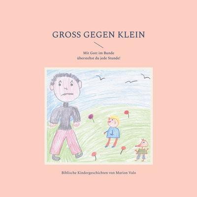 Groß gegen Klein, Taschenbuch von Marion Valo, BoD – Books on Demand, 978-3-7597-5987-0