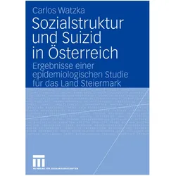 Sozialstruktur und Suizid in Österreich, Fachbücher von Carlos Watzka