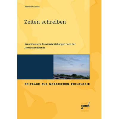 Zeiten schreiben, Taschenbuch von Nathalie Christen, Narr Francke Attempto, 978-3-7720-8761-5