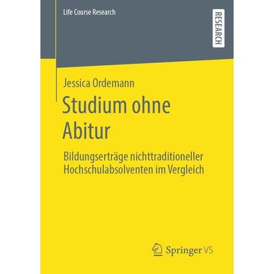 Studium ohne Abitur, Taschenbuch von Jessica Ordemann, Springer Fachmedien Wiesbaden GmbH, 978-3-658-27726-0