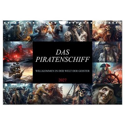 Das Piratenschiff - Willkommen in der Welt der Geister (Wandkalender 2027 DIN A4 quer), CALVENDO Monatskalender