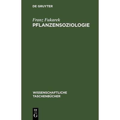 Pflanzensoziologie, Gebundene Ausgabe von Franz Fukarek, De Gruyter, 978-3-11-264323-5