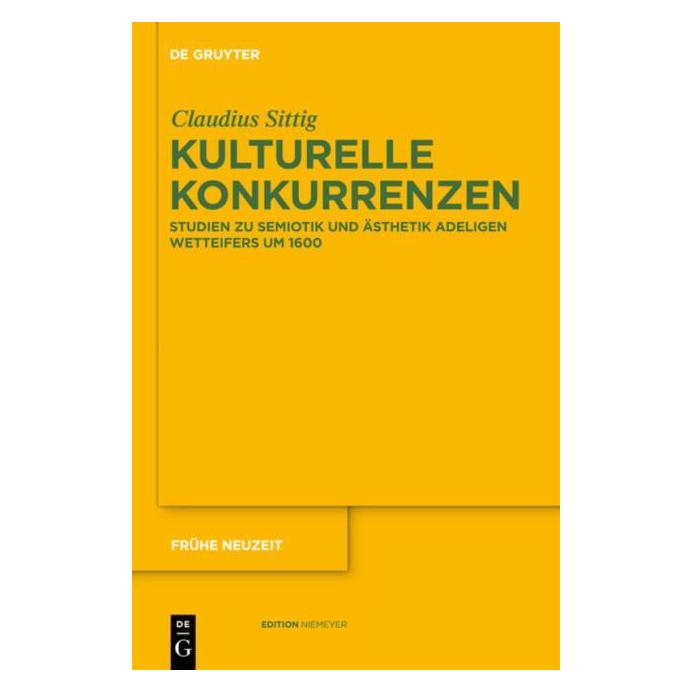 De Gruyter Sittig,C.:Kulturelle Konkurrenzen (Deutsch, Claudius Sittig, 2010) (61509622)