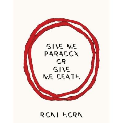Give Me Paradox or Give Me Death, Gebundene Ausgabe von Roni Horn, Steidl Verlag, 978-3-96999-379-8