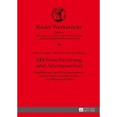 Mit Forscherdrang und Abenteuerlust, Gebundene Ausgabe von , Peter Lang GmbH, Internationaler Verlag der Wissenschaften, 978-3-631-72291-6