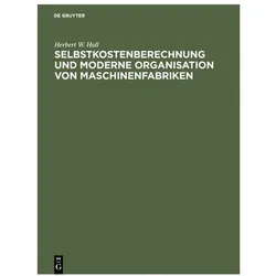 Hall:Selbstkostenberechnung und moderne, Fachbücher von Herbert W. Hall