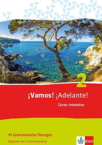 ¡Vamos! ¡Adelante! Curso intensivo 2: 99 Grammatische Übungen 2. Lernjahr (¡Vamos! ¡Adelante! Curso intensivo. Spanisch als 3. Fremdsprache Ausgabe ab 2016) - Preis vom 17.10.2026 19:25:27 h