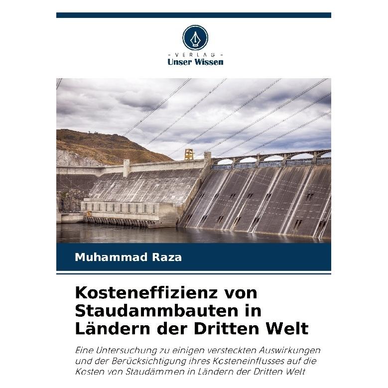 Bod Kosteneffizienz von Staudammbauten in Ländern der Dritten Welt (Deutsch, Softcover, Muhammad Raza) (57200012)