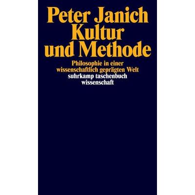 Kultur und Methode, Taschenbuch von Peter Janich, Suhrkamp, 978-3-518-29373-7