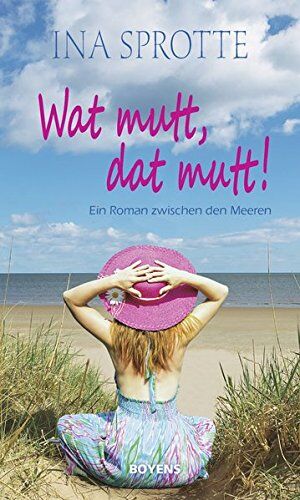Ina Sprotte - Wat mutt, dat mutt!: Ein Roman zwischen den Meeren - Preis vom 30.09.2026 22:30:23 h