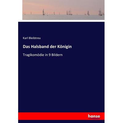 Das Halsband der Königin, Taschenbuch von Karl Bleibtreu, Hansebooks, 978-3-7433-5473-9