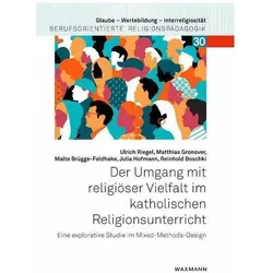 Der Umgang mit religiöser Vielfalt im katholischen Religionsunterricht, Fachbücher von Matthias Gronover, Reinhold Boschki, Malte Brügge-Feldhake, Ulrich Riegel, Julia Hofmann