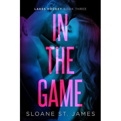 In the Game, Taschenbuch von Sloane St. James, Podium Publishing