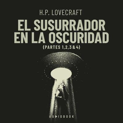 El susurrador en la oscuridad - Howard Ph. Lovecraft, Audio, 4066004699899