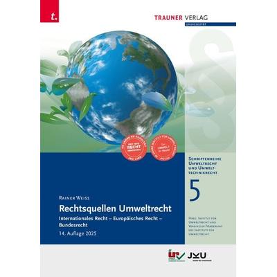 Rechtsquellen Umweltrecht, Taschenbuch von Rainer Weiss, Trauner, 978-3-99151-887-7