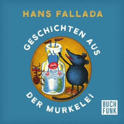 Geschichten aus der Murkelei - Hans Fallada, Audio, 9783868474886