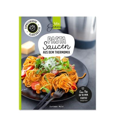 PASTASAUCEN, Taschenbuch von Corinna Wild, C. T. Wild Verlag, 978-3-96181-048-2