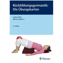 Rückbildungsgymnastik: Die Übungskarten, Ratgeber von Linda Tacke