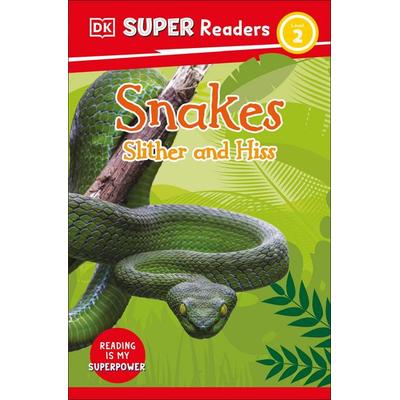DK Super Readers Level 2 Snakes Slither and Hiss, Taschenbuch von DK, Dorling Kindersley, 978-0-241-59107-9