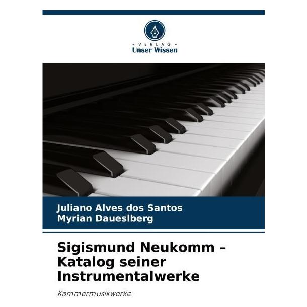 Umbreit Sigismund Neukomm - Katalog seiner Instrumentalwerke (Deutsch, Softcover, Juliano Alves dos Santos, Myrian Daueslberg) (69116140)