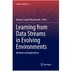 Learning from Data Streams in Evolving Environments, Fachbücher von Moamar Sayed-Mouchaweh