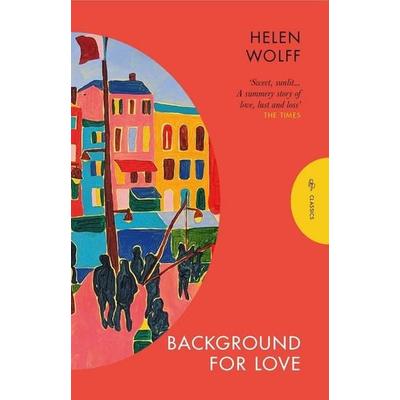 Background for Love, Taschenbuch von Helen Wolff, Pushkin Press, 978-1-80533-074-5