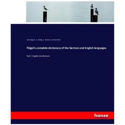 Flügel's complete dictionary of the German and English languages, Schulbücher von Felix Flügel, C. A. Feiling, A. Heimann, John Oxenford
