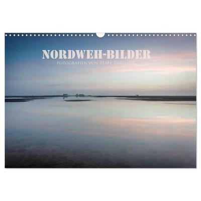 NORDWEH-Bilder 2026 (Wandkalender 2026 DIN A3 quer), CALVENDO Monatskalender