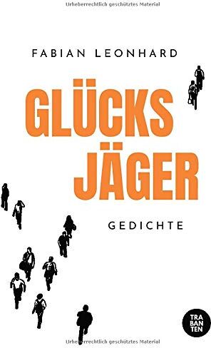 Fabian Leonhard - Glücksjäger: Gedichte - Preis vom 10.10.2026 11:48:34 h