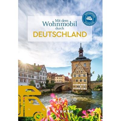 KUNTH Mit dem Wohnmobil durch Deutschland, Taschenbuch von Kunth Verlag, Kunth Verlag, 978-3-96965-232-9
