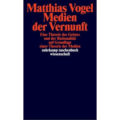 Medien der Vernunft, Taschenbuch von Matthias Vogel, Suhrkamp, 978-3-518-29156-6