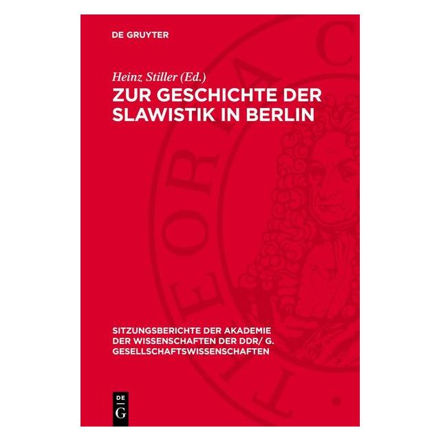 De Gruyter Zur Geschichte der Slawistik in Berlin (Deutsch, Hardcover) (67794929)