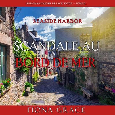 Scandale au bord de mer (Un roman policier de Lacey Doyle — tome 12) - Fiona Grace, Audio, 9798261429708