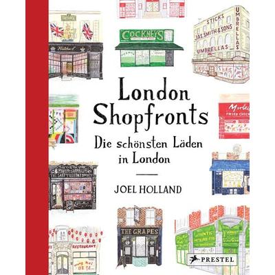 London Shopfronts, Gebundene Ausgabe von Joel Holland, Prestel, 978-3-7913-8993-6