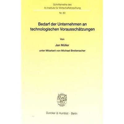 Bedarf der Unternehmen an technologischen Vorausschätzungen., Taschenbuch von Jan Müller, Duncker & Humblot, 978-3-428-02977-8