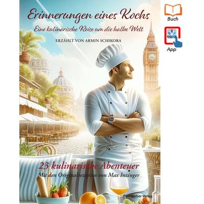Erinnerungen eines Kochs, Taschenbuch von Armin Schikora, Gerber, C, 978-3-87249-206-7