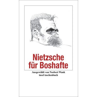 Nietzsche für Boshafte, Taschenbuch von Friedrich Nietzsche, Insel, 978-3-458-34974-7