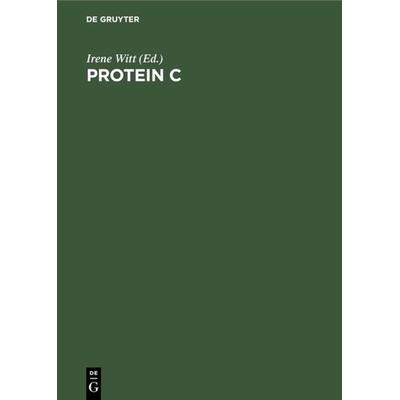Protein C, Gebundene Ausgabe von , De Gruyter, 978-3-11-010222-2