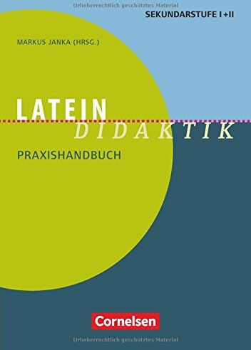 Janka, Prof. Dr. Markus - Fachdidaktik: Latein-Didaktik: Praxishandbuch für die Sekundarstufe I und II. Buch - Preis vom 30.09.2026 22:30:23 h