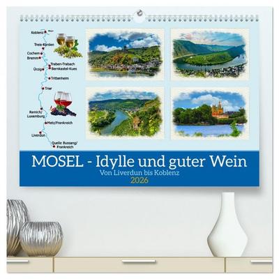 Mosel - Idylle und guter Wein (hochwertiger Premium Wandkalender 2026 DIN A2 quer), Kunstdruck in Hochglanz
