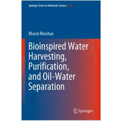 Bioinspired Water Harvesting, Purification, and Oil-Water Separation, Fachbücher von Bharat Bhushan