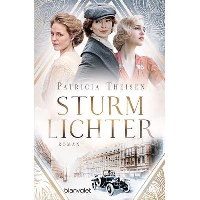 Sturmlichter, Taschenbuch von Patricia Theisen, Blanvalet, 978-3-7341-1036-8
