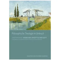 Philosophische Theologie im Umbruch, Fachbücher von Karl A. Wucherer-Huldenfeld