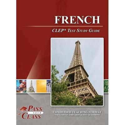 French CLEP Test Study Guide, Gebundene Ausgabe von Passyourclass, Breely Crush Publishing