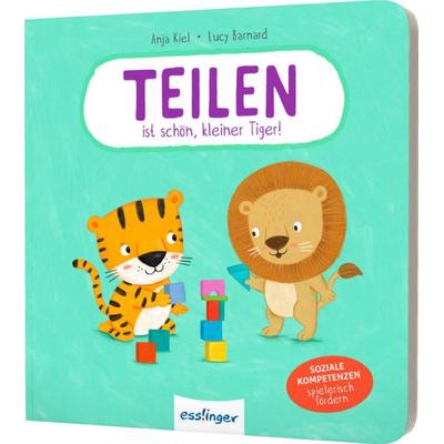Teilen ist schön, kleiner Tiger!, Gebundene Ausgabe von Anja Kiel, Esslinger in der Thienemann-Esslinger Verlag GmbH, 978-3-480-23931-3