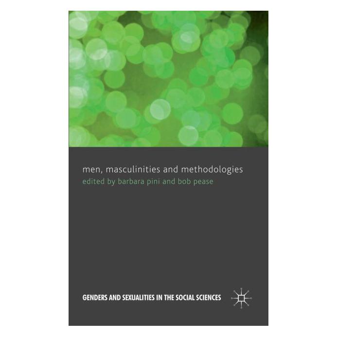 Palgrave Macmillan Uk Men, Masculinities and Methodologies (Englisch, Hardcover, B. Pease, B. Pini) (63303836)