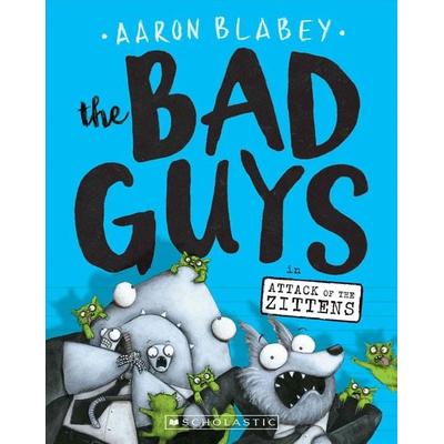 The Bad Guys in Attack of the Zittens (The Bad Guys & 4), Taschenbuch von Aaron Blabey, Scholastic Us, 978-1-338-08753-6